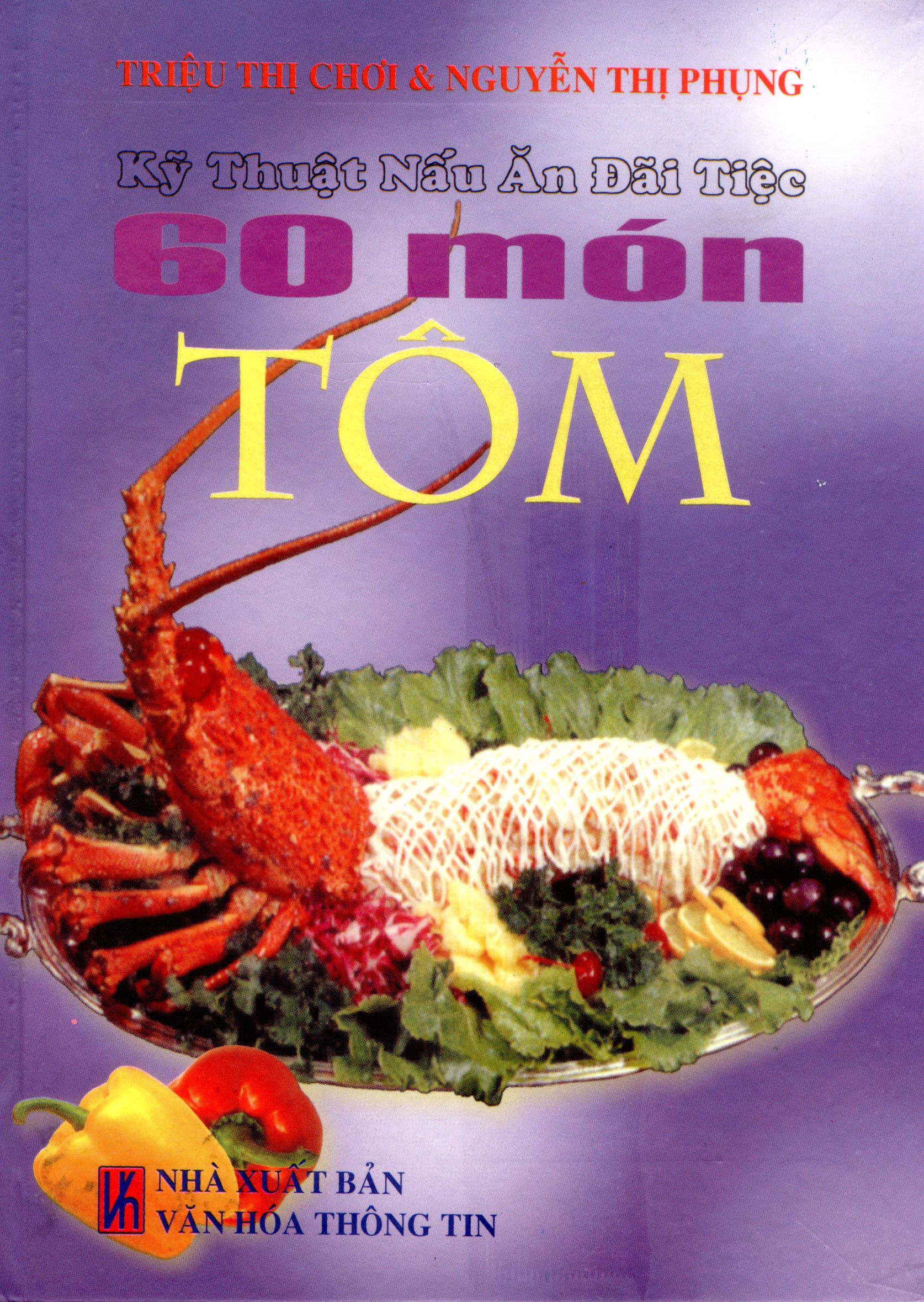 Kỹ Thuật Nấu Ăn Đãi Tiệc - 60 Món Tôm