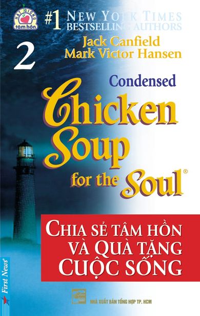 Chicken Soup For The Soul - Tập 2 - Chia Sẻ Tâm Hồn Và Quà Tặng Cuộc Sống